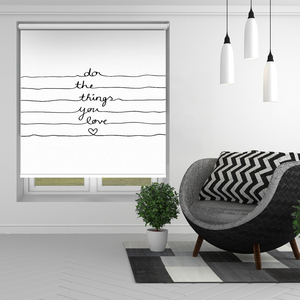 Do the Things You Love Printed Picture Photo Roller Blind - 1X2819906 - Art Fever - Art Fever