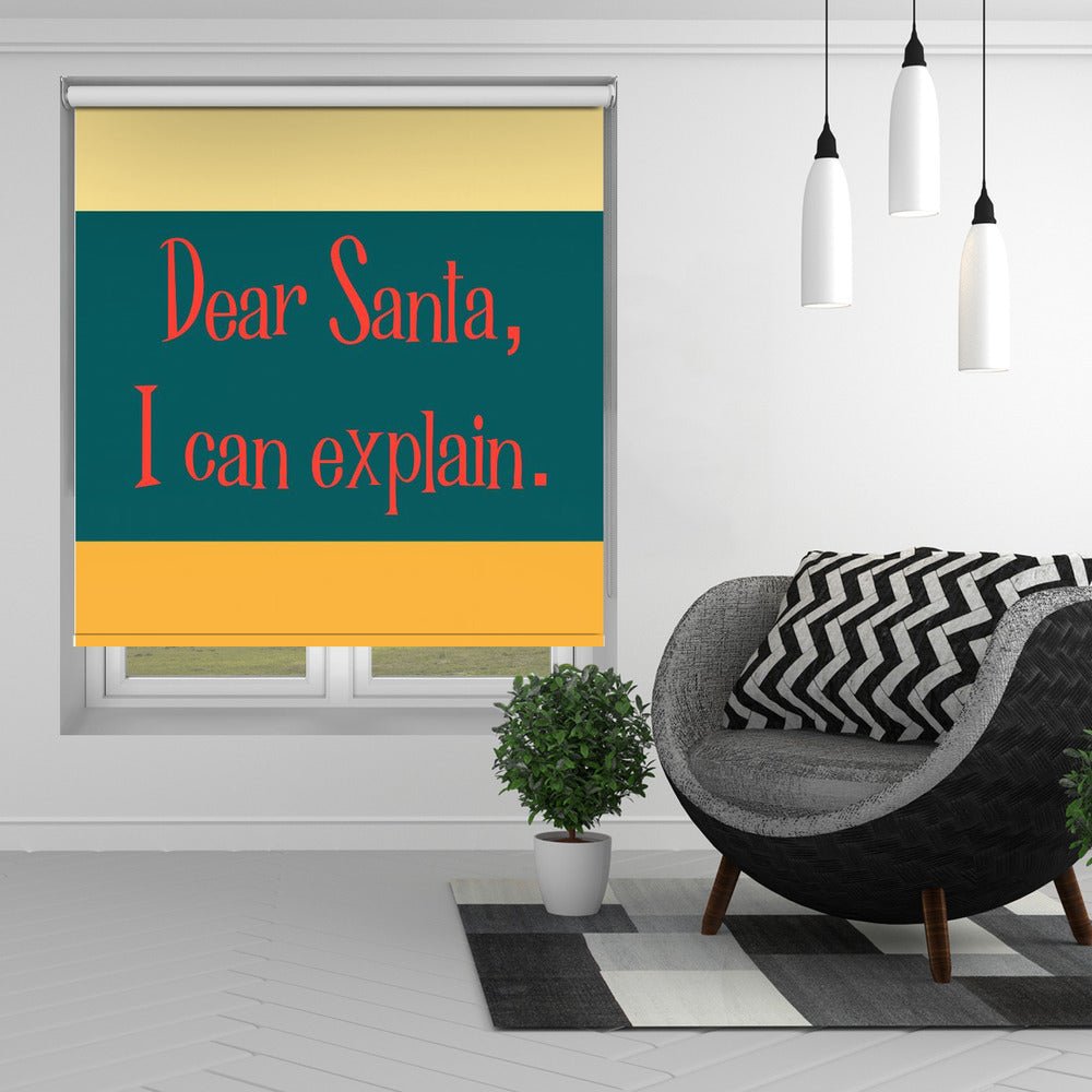 Dear Santa , I can explain Printed Picture Photo Roller Blind - 1X3347730 - Art Fever - Art Fever