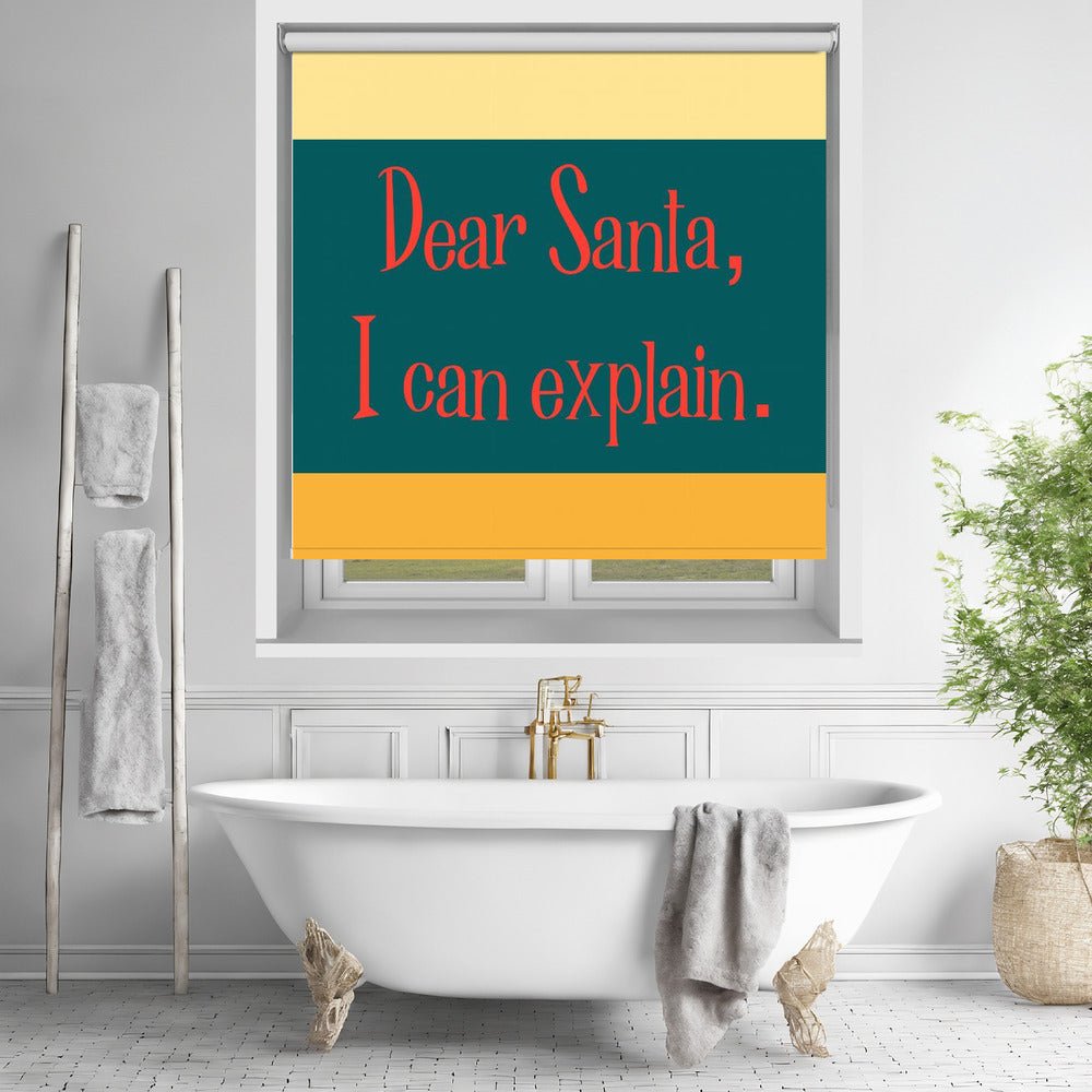 Dear Santa , I can explain Printed Picture Photo Roller Blind - 1X3347730 - Art Fever - Art Fever