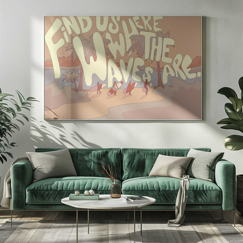 Find Us where the waves are Canvas Print Wall Art 1X2812262 - ART FEVER - Art Fever