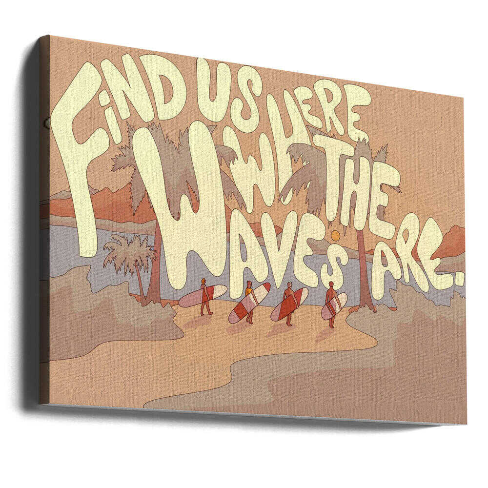 Find Us where the waves are Canvas Print Wall Art 1X2812262 - ART FEVER - Art Fever