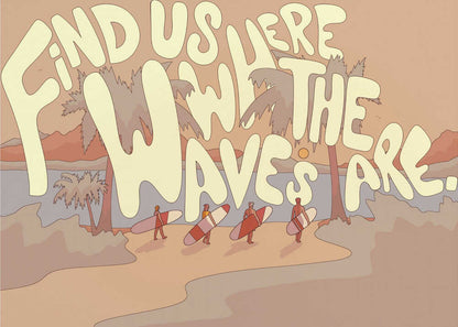 Find Us where the waves are Canvas Print Wall Art 1X2812262 - ART FEVER - Art Fever