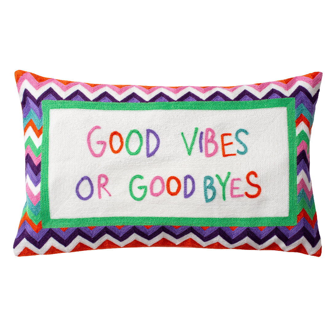 Funny Needlepoint Pillow – Good Vibes or Good Byes - The Pillow Drop - Art Fever