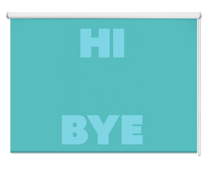 hi bye Printed Picture Photo Roller Blind - 1X2928899 - Art Fever - Art Fever