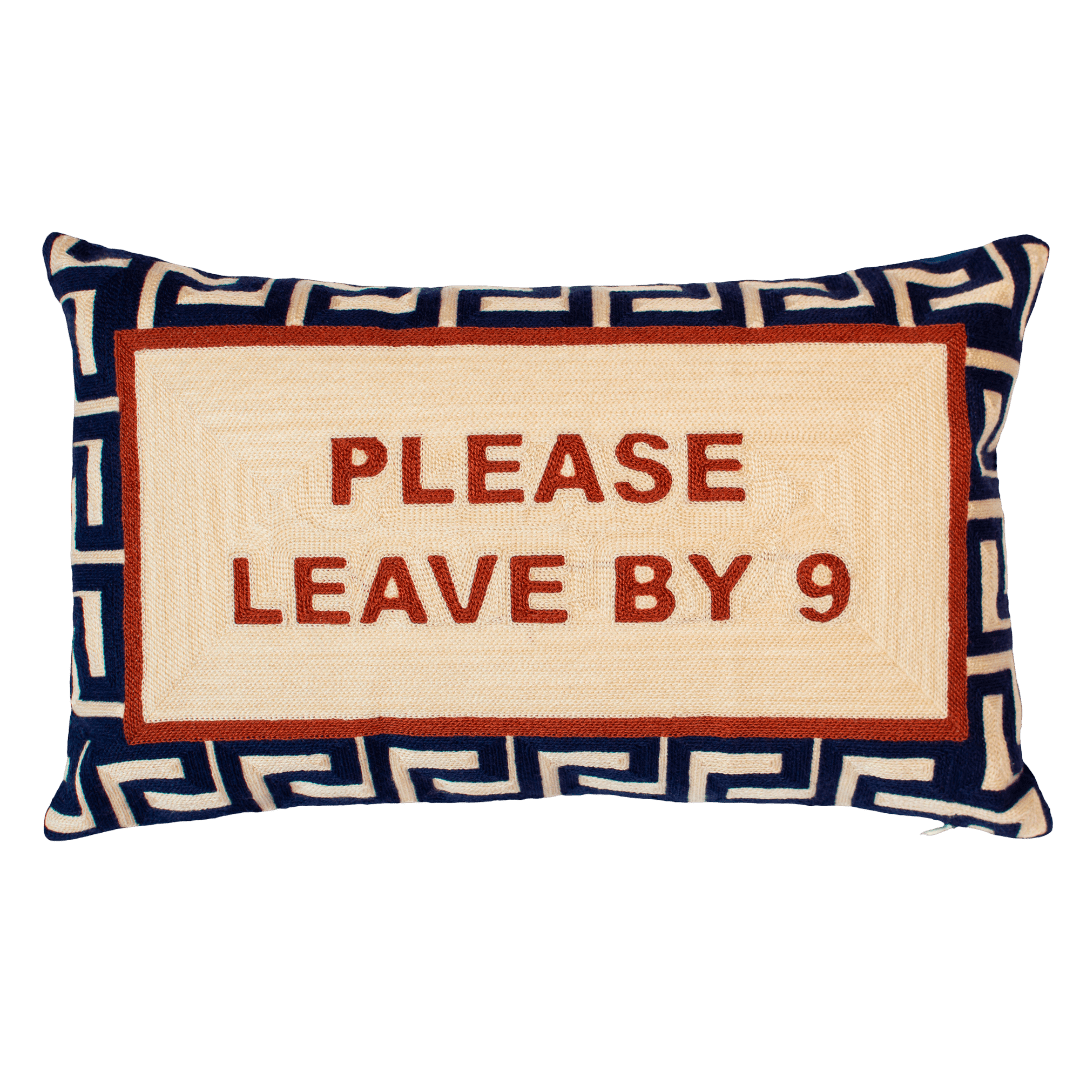 Please Leave By 9 Needlepoint Cushion - The Pillow Drop - Art Fever