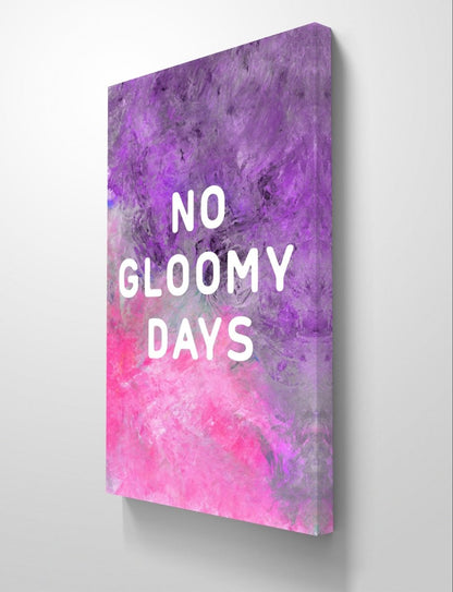 No Gloomy Days Quote Purple Background Canvas Print Picture Wall Art - 1X2613407 - Art Fever - Art Fever